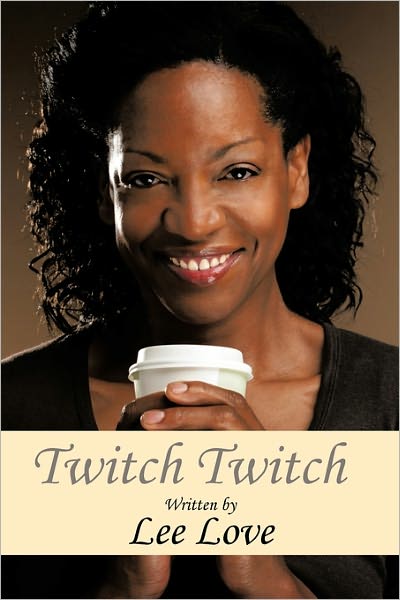 Lee Love · Twitch Twitch (Paperback Book) (2011)