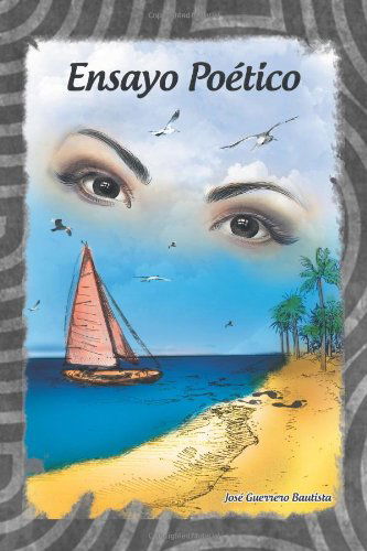 Cover for José Guerrero Bautista · Ensayo Poético (Paperback Book) [Spanish edition] (2013)