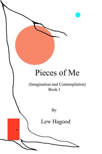 Cover for Lew Hagood · Pieces of Me: (Imagination and Contemplation) (Paperback Bog) (2011)