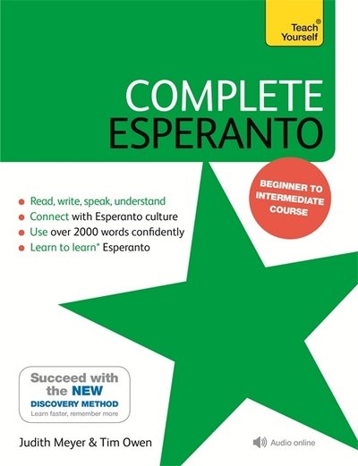 Complete Esperanto: Learn to read, write, speak and understand Esperanto - Tim Owen - Livros - Hodder & Stoughton General Division - 9781473669185 - 4 de outubro de 2018