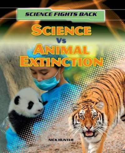 Cover for Nick Hunter · Science vs Animal Extinction (N/A) (2017)