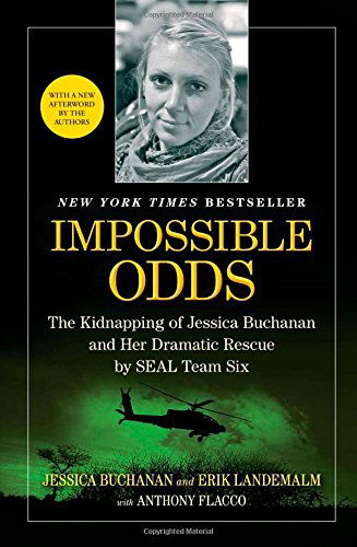 Cover for Jessica Buchanan · Impossible Odds: The Kidnapping of Jessica Buchanan and Her Dramatic Rescue by SEAL Team Six (Taschenbuch) [Reprint edition] (2014)