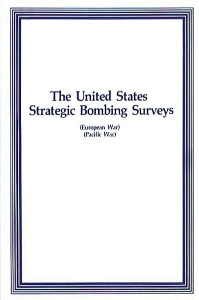 Cover for Air University Press · The United States Strategic Bombing Surveys (Pocketbok) (2012)
