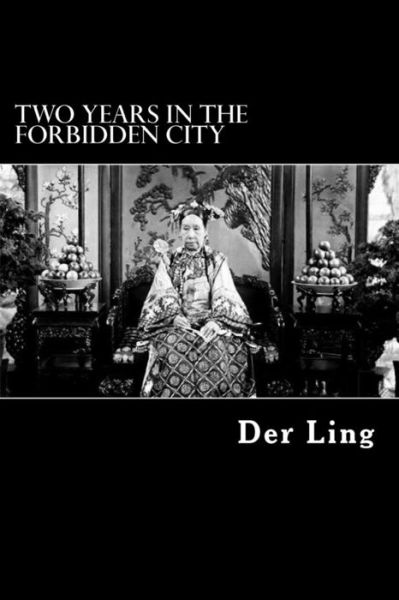 Cover for Der Ling · Two Years in the Forbidden City (Paperback Book) (2012)