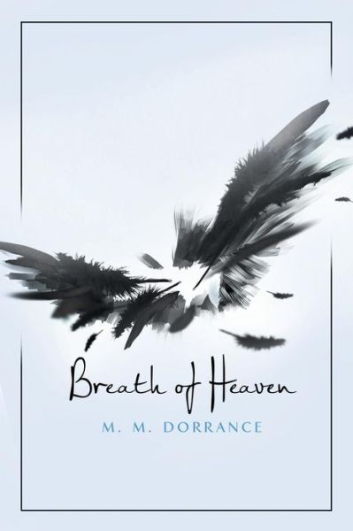 Cover for M. M. Dorrance · Breath of Heaven (Paperback Book) (2014)