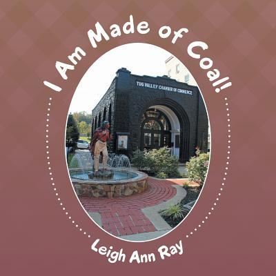 Cover for Leigh Ann Ray · I Am Made of Coal! (Paperback Book) (2016)