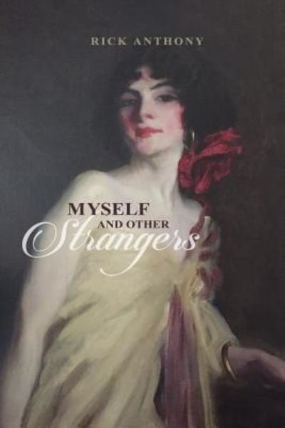 Cover for Rick Anthony · Myself and Other Strangers (Paperback Bog) (2016)