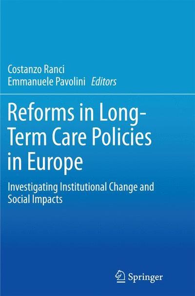 Cover for Costanzo Ranci · Reforms in Long-Term Care Policies in Europe: Investigating Institutional Change and Social Impacts (Paperback Book) [2013 edition] (2014)