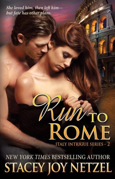 Cover for Stacey Joy Netzel · Run to Rome: Italy Intrigue Series - 2 (Paperback Book) (2013)