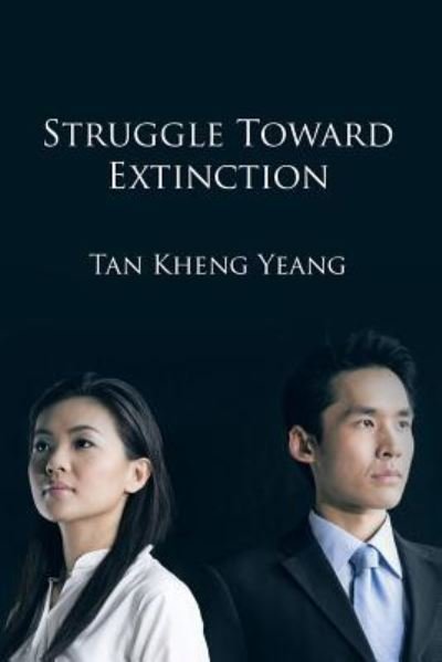 Cover for Tan Kheng Yeang · Struggle Towards Extinction (Paperback Bog) (2015)