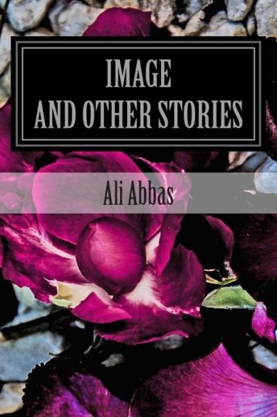 Cover for Ali Abbas · Image and Other Stories (Paperback Bog) (2013)