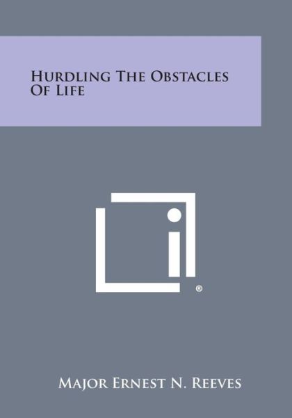 Cover for Major Ernest N Reeves · Hurdling the Obstacles of Life (Paperback Book) (2013)