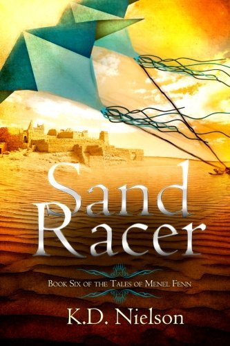 Cover for Kd Nielson · Sand Racer (Tales of Menel Fenn) (Volume 6) (Taschenbuch) (2014)