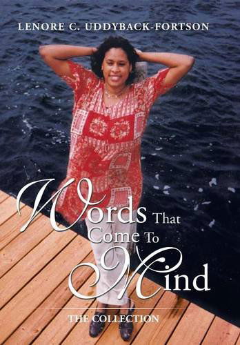 Cover for Lenore C. Uddyback-fortson · Words That Come to Mind: the Collection (Hardcover Book) (2014)