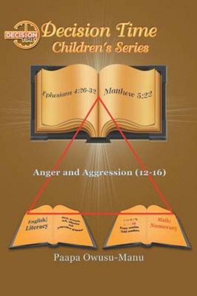 Cover for Paapa Owusu-manu · Decision Time Children's Series: Anger and Aggression (12-16) (Pocketbok) (2014)