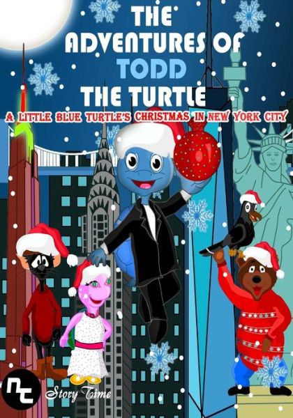 Cover for Jaron Maynard · The Adventures of Todd the Turtle: a Little Blue Turtle's Christmas in New York City (Paperback Book) (2014)