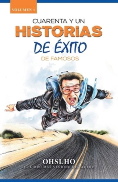 Cover for Ohslho · Cuarenta Y Un Historias De Exito De Famosos (Paperback Book) (2019)