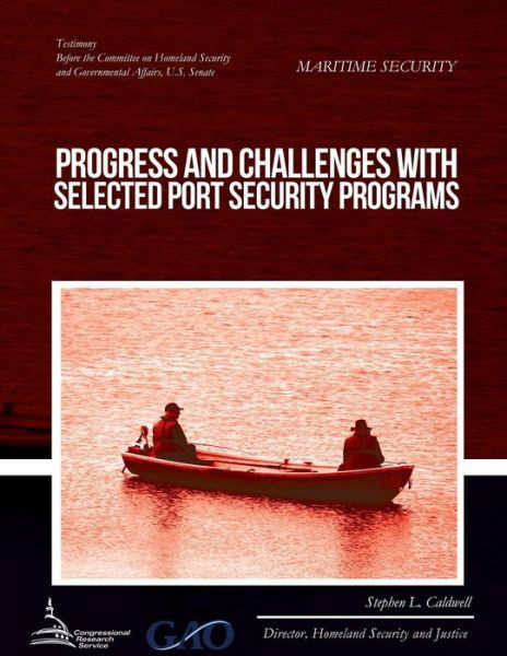 Cover for Government Accountability Office · Maritime Security Progress and Challenges with Selected Port Security Programs (Taschenbuch) (2015)