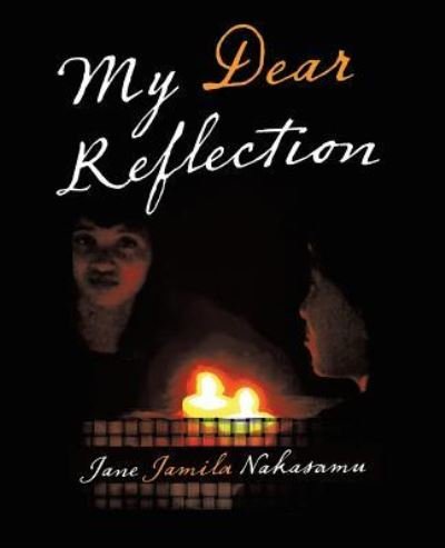 Cover for Jane Jamila Nakasamu · My Dear Reflection (Pocketbok) (2015)