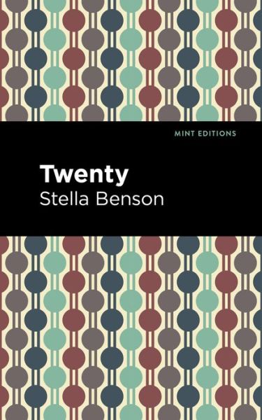 Cover for Stella Benson · Twenty - Mint Editions (Paperback Book) (2021)