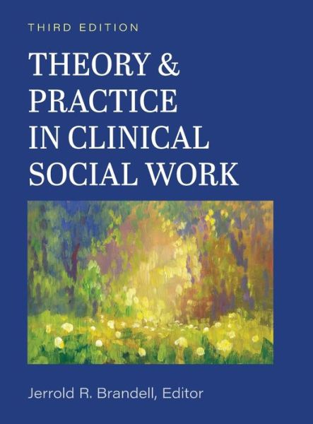 Cover for Jerry R Brandell · Theory and Practice in Clinical Social Work (Hardcover Book) (2020)