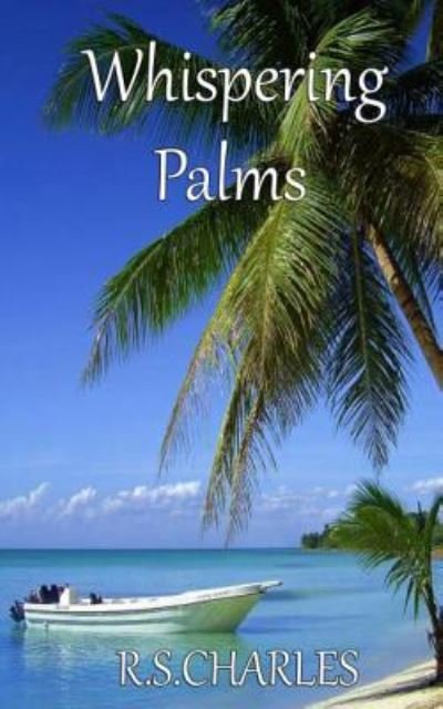 Cover for R S Charles · Whispering Palms (Paperback Book) (2016)