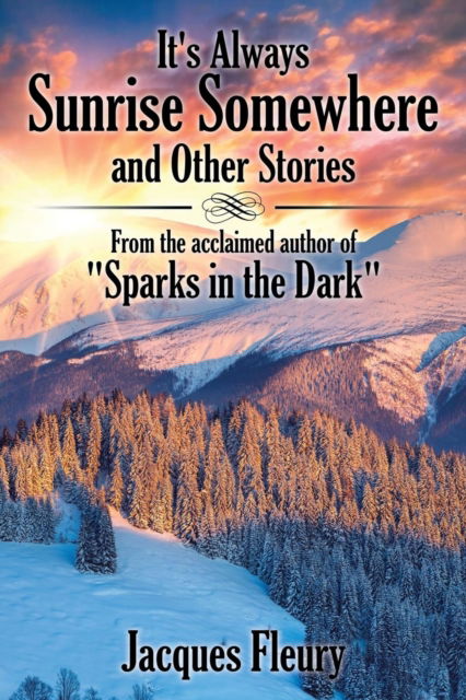 Cover for Jacques Fleury · It?s Always Sunrise Somewhere and Other Stories (Paperback Book) (2016)