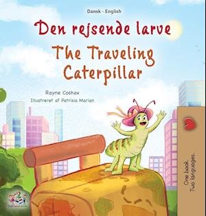 Cover for Rayne Coshav · Traveling Caterpillar (Danish English Bilingual Book for Kids) (Book) (2023)