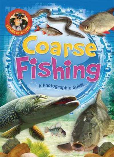 Cover for Martin Ford · Nature Detective: Coarse Fishing - Nature Detective (Gebundenes Buch) (2017)