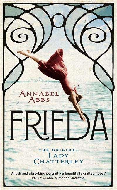 Cover for Annabel Abbs · Frieda: the original Lady Chatterley (Hardcover Book) (2018)