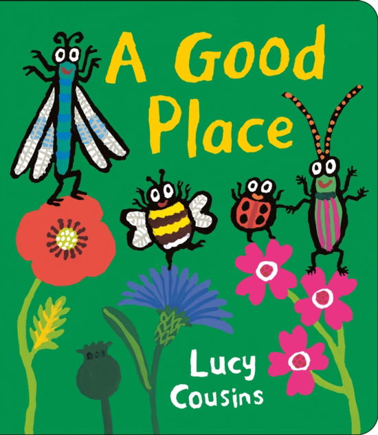 Cover for Lucy Cousins · A Good Place (Board book) (2025)