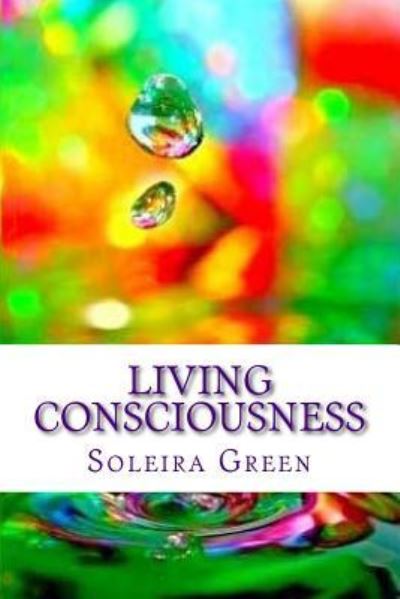 Cover for Soleira Green · Living Consciousness (Paperback Book) (2016)