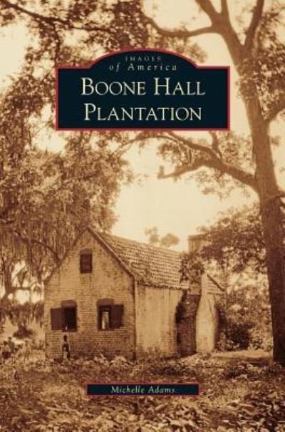 Cover for Michelle Adams · Boone Hall Plantation (Hardcover Book) (2008)