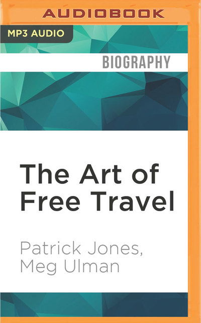 Cover for Patrick Jones · The Art of Free Travel (CD) (2016)