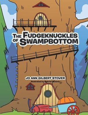 Cover for Jo Ann Gilbert Stover · The Fudgeknuckles of Swampbottom (Paperback Book) (2017)