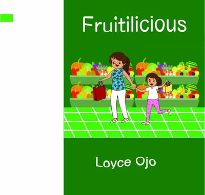 Cover for Loyce Ojo Ojo · Fruitlicious (Paperback Book) (2017)