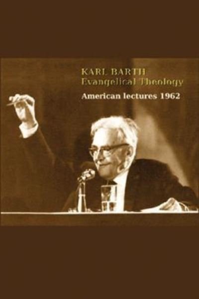 Karl Barth: Evangelical Theology - Karl Barth - Music - Wipf & Stock Publishers - 9781556353185 - March 1, 2007