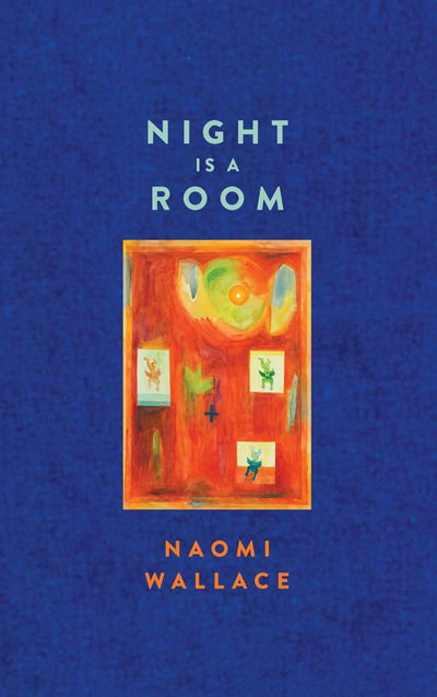 Cover for Naomi Wallace · Night is a Room (Paperback Book) [Tcg edition] (2017)