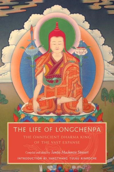 Cover for Jampa Mackenzie Stewart · The Life of Longchenpa: The Omniscient Dharma King of the Vast Expanse (Paperback Book) (2014)