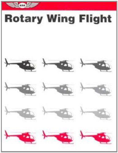 Rotary Wing Flight: An Edited Reprint of Selected Portions of the US Army Field Manual 1-51 - U.S. Army - Books - Aviation Supplies & Academics Inc - 9781560271185 - 1992