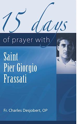 Cover for Pere Charles Desjobert · 15 Days of Prayer with Pier Giorgio Frassati - 15 Days of Prayer with (Paperback Book) (2025)