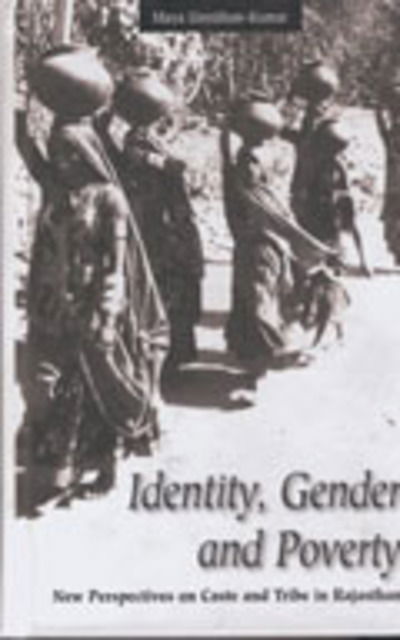 Cover for Maya Unnithan-Kumar · Identity, Gender and Poverty: New Perspectives on Caste and Tribe in Rajasthan (Hardcover Book) (1997)