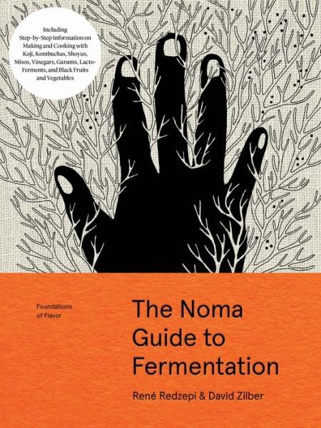 David Zilber · The Noma Guide to Fermentation: Including koji, kombuchas, shoyus, misos, vinegars, garums, lacto-ferments, and black fruits and vegetables (Innbunden bok) (2018)