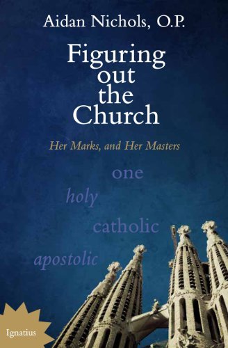 Cover for Aidan Nichols · Figuring out the Church: Her Marks, and Her Masters (Paperback Book) (2013)