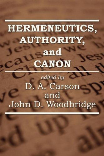 Cover for D. A. Carson · Hermeneutics, Authority, and Canon: (Pocketbok) [Reprint edition] (2005)