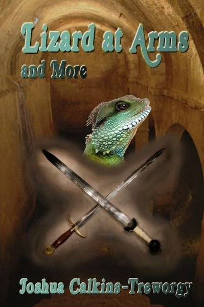 Cover for Joshua Calkins-Treworgy · Lizard at Arms (Paperback Book) (2010)