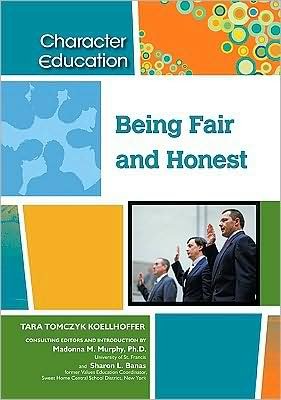 Cover for Tara Koellhoffer · Being Fair and Honest - Character Education (Hardcover Book) (2009)