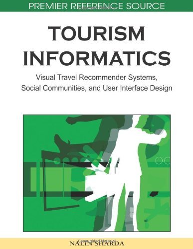 Cover for Nalin Sharda · Tourism Informatics: Visual Travel Recommender Systems, Social Communities, and User Interface Design (Gebundenes Buch) (2009)