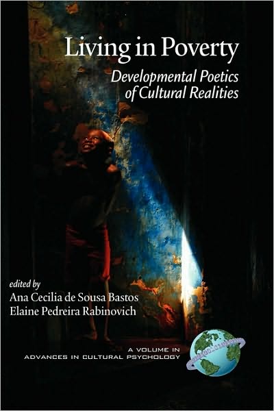Cover for Ana Cecilia De Sou Bastos · Living in Poverty: Developmental Poetics of Cultural Realities (Hc) (Hardcover Book) (2009)