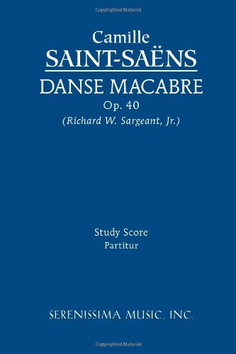 Danse Macabre, Op. 40: Study Score - Camille Saint-saens - Books - Serenissima Music, Incorporated - 9781608740185 - July 20, 2011